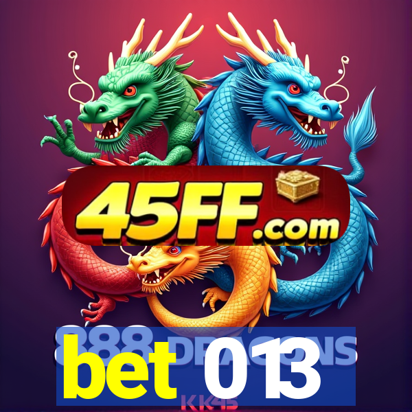bet 013